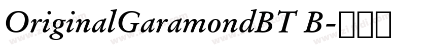 OriginalGaramondBT B字体转换